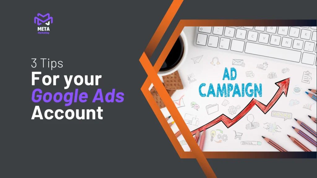 3 tips for your Google Ads account